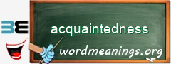 WordMeaning blackboard for acquaintedness
